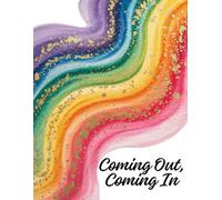 Coming Out, Coming In: LGBTQIA+ Self-Discovery Journal for Late Bloomers