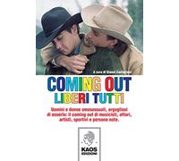 Coming out. Liberi tutti