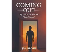 Coming Out - My Path to the Real Me: A Reflective Journal and Therapist’s Guide for Embracing Your Identity with Courage and Care: For Everything LGBTQ+