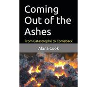 Coming Out of the Ashes: From Catastrophe to Comeback