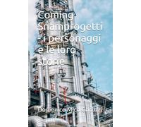 Coming Snamprogetti - i personaggi e le loro storie