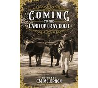 Coming to the Land of Gray Gold