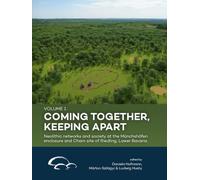 Coming together, keeping apart (Volume 1): Neolithic networks and society at the Münchshöfen enclosure and Cham site of Riedling, Lower Bavaria