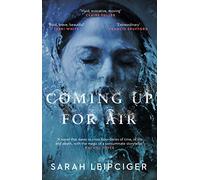 Coming Up for Air – A remarkable true story richly reimagined