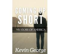 COMING UP SHORT: MY STORY OF AMERICA