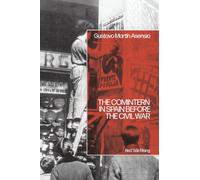 Comintern in Spain before the Civil War, The: Red Tide Rising