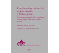 Comisiones parlamentarias de investigación y justicia penal: Problemas procesales de la pluralidad de actividades sobre unos mismos hechos