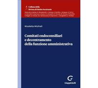 Comitati endoconsiliari e decentramento della funzione amministrativa
