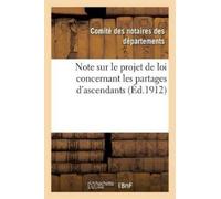 Comite Des Nota Note Sur Le Projet de Loi Concernant Les Partages d' (Tascabile)