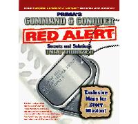 Command & Conquer Red Alert Secrets & Solutions the Unauthorized Version: Red Alert Secrets & Solutions : The Unauthorized Edition: Red Alert Secrets and Solutions