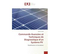 Commande Avancées et Techniques de Diagnostique d'un Système PV: Modélisation et Simulation