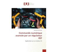 Commande numérique avancée par un régulateur RST: Application sur un moteur CC