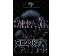 Commanded: A Thorned Thistle Dark Romance