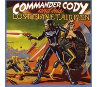 COMMANDER CODY AND LOST P.AIRMEN - And His Lost Planet Airmen