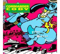 COMMANDER CODY - TOO MUCH FUN -15TR-
