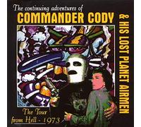 Commander Cody - Tour From Hell 1973