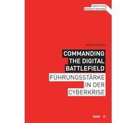 Commanding the Digital Battlefield: Führungsstärke in der Cyberkrise: 19