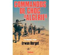 Commando de choc "Algérie": Le dossier rouge, services secrets contre F.L.N.