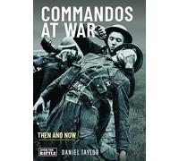Commandos at War: Then and Now