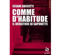 Comme d'habitude. Il venditore di saponette