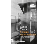 Comme on les enferme: Dans les centres de rétention, de Paris à Lampedusa