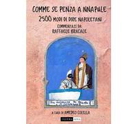 Comme se pensa a Nnapule. 2500 modi di dire napoletani