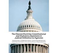 Comme Subcommittee on Regulatory Reform The Chevron Doctrine (Tascabile)