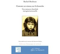Comme un oiseau sur la branche: Une mémoire familiale intergénérationnelle