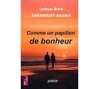 Comme un papillon de bonheur: Recueil de poèmes