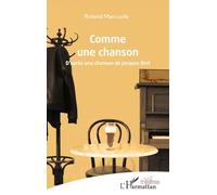 Comme une chanson: D’après une chanson de Jacques Brel