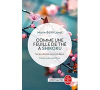 Comme une feuille de thé à Shikoku: Sur les chemins sacrés du Japon