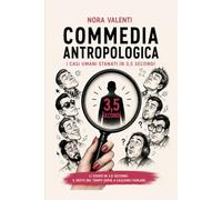 Commedia Antropologica: I casi umani stanati in 3,5 secondi