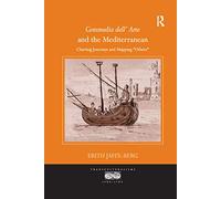 Commedia dell' Arte and the Mediterranean: Charting Journeys and Mapping 'Others'