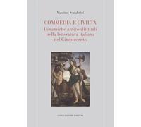 Commedia e civiltà. Dinamiche anticonflittuali nella letteratura italiana ...