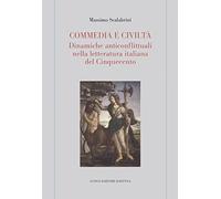 Commedia e civiltà. Dinamiche anticonflittuali nella letteratura italiana del Cinquecento
