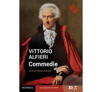 Commedie. Con espansione online - Alfieri Vittorio