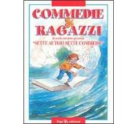 Commedie & ragazzi. Sette autori sette commedie