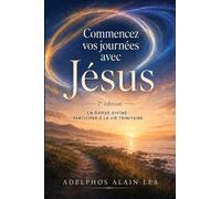 Commence tes journées avec Jésus