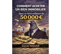 COMMENT ACHETER UN BIEN IMMOBILIER SANS SE FAIRE ENFUMER: de 50000€