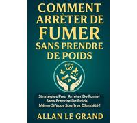 COMMENT ARRÊTER DE FUMER SANS PRENDRE DE POIDS: Stratégies pour arrêter de fumer sans prendre de poids, même si vous souffrez d'anxiété !