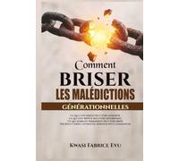 Comment briser les malédictions générationnelles