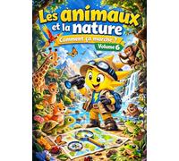 Comment ça marche: Les animaux et la nature
