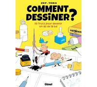 Comment dessiner ?: 50 trucs pour devenir un as de la BD
