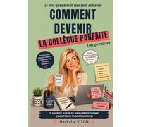 Comment devenir la meilleure collègue: ou presque