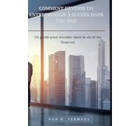 COMMENT DEVENIR UN ENTREPRENEUR A SUCCES DANS UNE PME