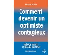 Comment devenir un optimiste contagieux: Préface inédite d'Hélène Rossinot