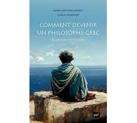 Comment devenir un philosophe grec: Exercices pratiques