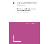 Comment dire Dieu à un enfant de rue de Kinshasa?