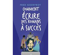 Comment écrire des romans à succès