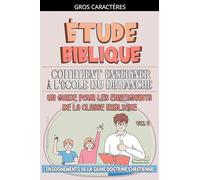 Comment Enseigner à LÉcole du Dimanche: Un Guide pour les Enseignants de la iblique: 4